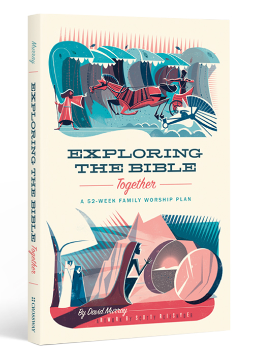 Exploring the Bible Together by David Murray